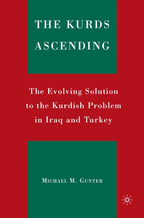 Cover of the book The Kurds Ascending by M. Gunter, Palgrave Macmillan US