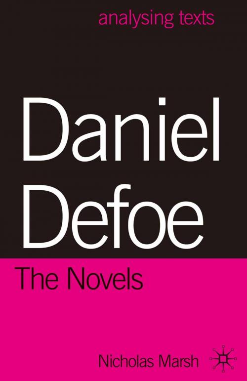 Cover of the book Daniel Defoe: The Novels by Nicholas Marsh, Macmillan Education UK