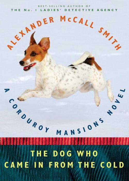 Cover of the book The Dog Who Came in from the Cold by Alexander McCall Smith, Knopf Doubleday Publishing Group