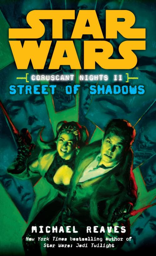 Cover of the book Street of Shadows: Star Wars Legends (Coruscant Nights, Book II) by Michael Reaves, Random House Publishing Group