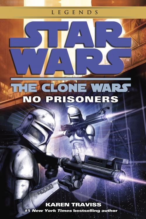 Cover of the book No Prisoners: Star Wars Legends (The Clone Wars) by Karen Traviss, Random House Publishing Group
