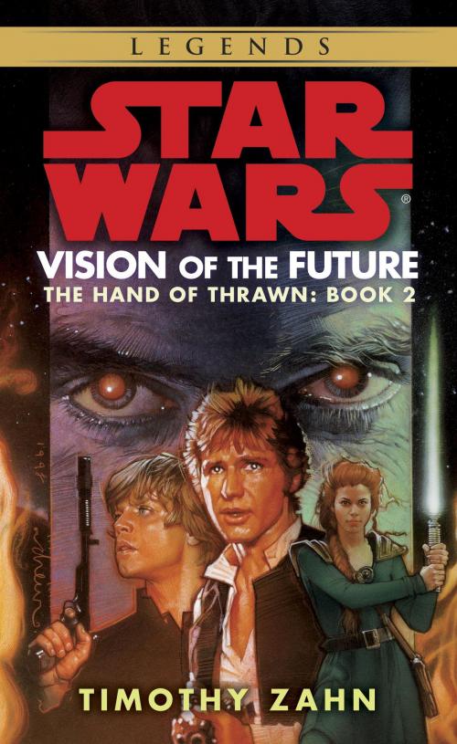 Cover of the book Vision of the Future: Star Wars Legends (The Hand of Thrawn) by Timothy Zahn, Random House Publishing Group