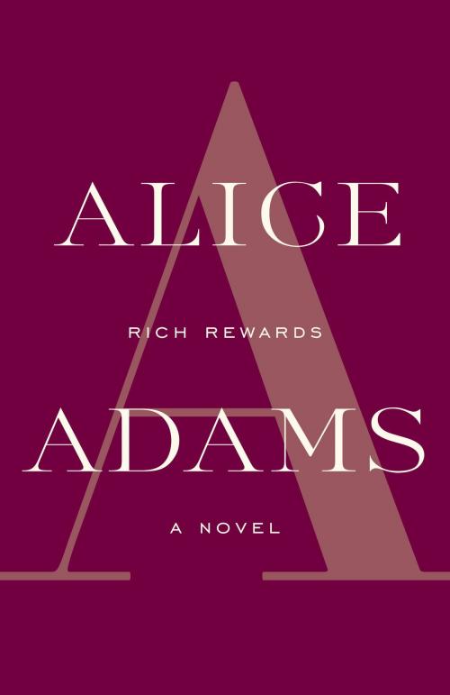 Cover of the book Rich Rewards by Alice Adams, Knopf Doubleday Publishing Group