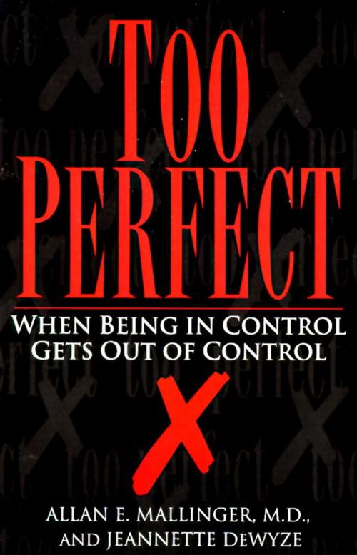 Cover of the book Too Perfect by Jeannette Dewyze, Allan Mallinger, Random House Publishing Group