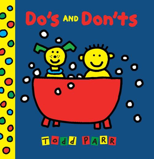 Cover of the book Do's and Don'ts by Todd Parr, Little, Brown Books for Young Readers