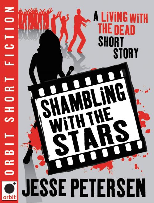 Cover of the book Shambling With The Stars by Jesse Petersen, Orbit