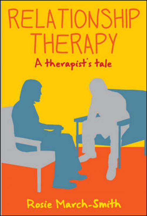 Cover of the book Relationship Therapy: A Therapist'S Tale by Rosie March-Smith, McGraw-Hill Education