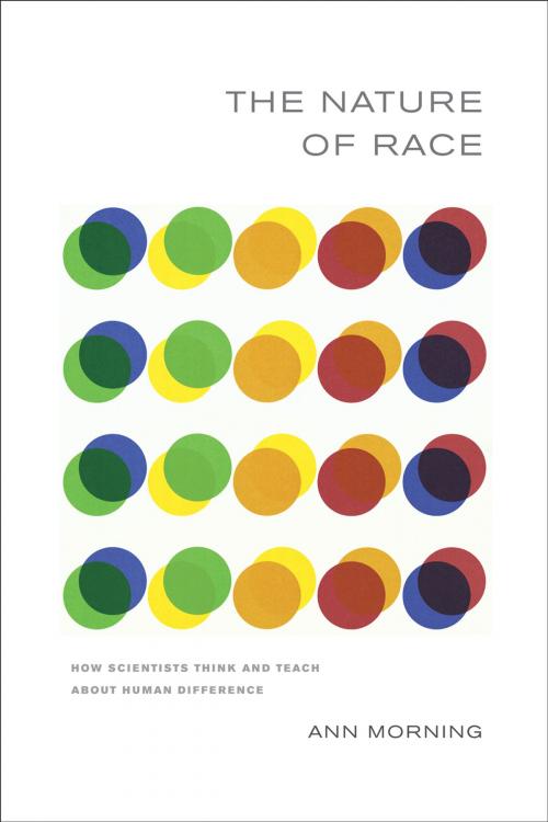 Cover of the book The Nature of Race by Ann Morning, University of California Press