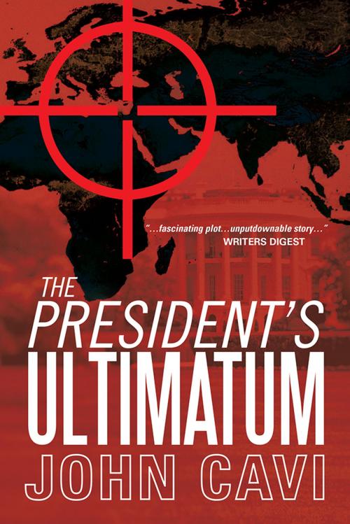 Cover of the book The President’S Ultimatum by John Cavi, iUniverse