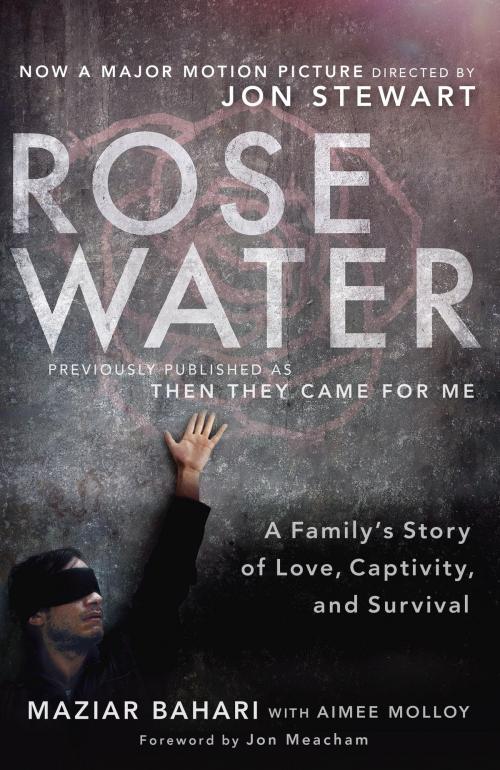 Cover of the book Rosewater (Movie Tie-in Edition) by Maziar Bahari, Aimee Molloy, Random House Publishing Group