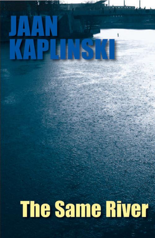 Cover of the book The Same River by Jaan Kaplinski, Peter Owen Publishers