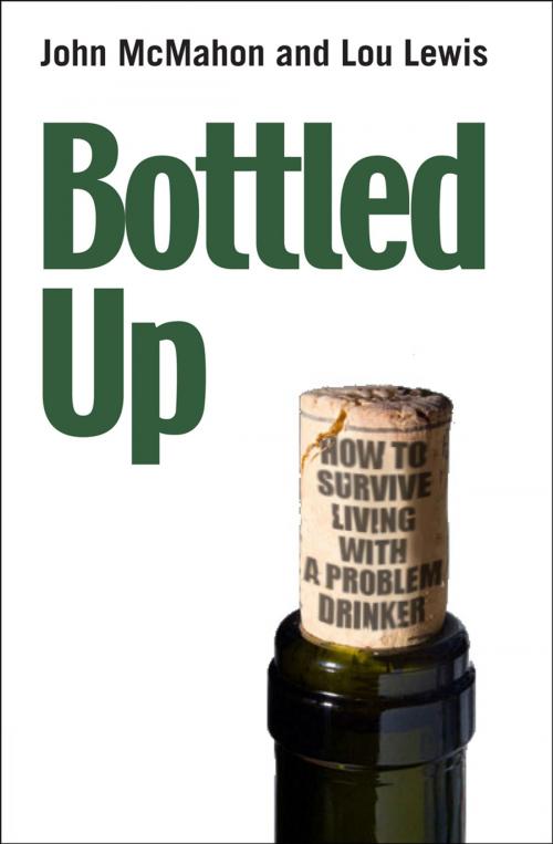 Cover of the book Bottled Up by John McMahon, Lou Lewis, Lion Hudson LTD