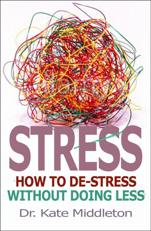 Cover of the book Stress by Kate Middleton, Lion Hudson LTD