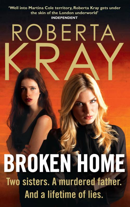 Cover of the book Broken Home by Roberta Kray, Little, Brown Book Group