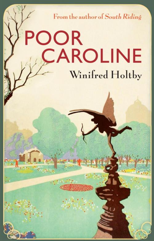 Cover of the book Poor Caroline by Winifred Holtby, Little, Brown Book Group