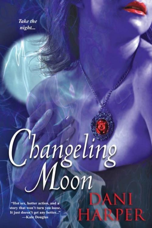 Cover of the book Changeling Moon by Dani Harper, Kensington Books