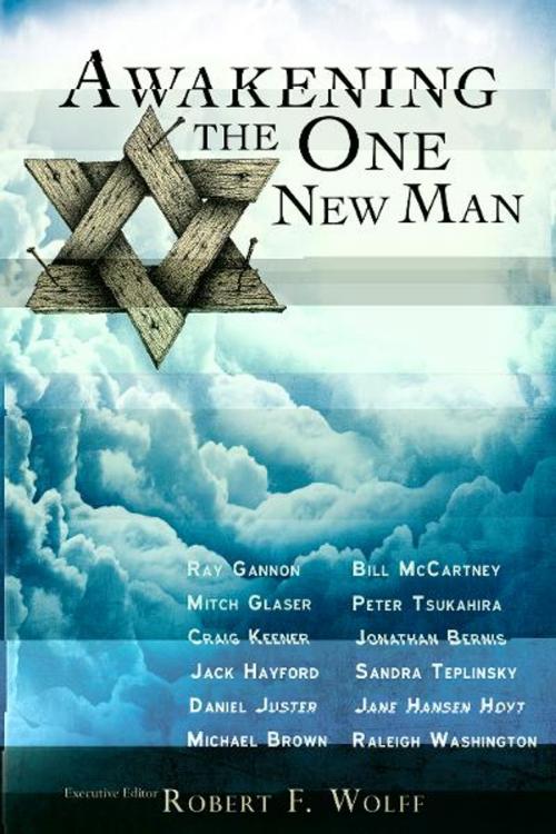 Cover of the book Awakening the One New Man by Robert F. Wolff, Destiny Image, Inc.