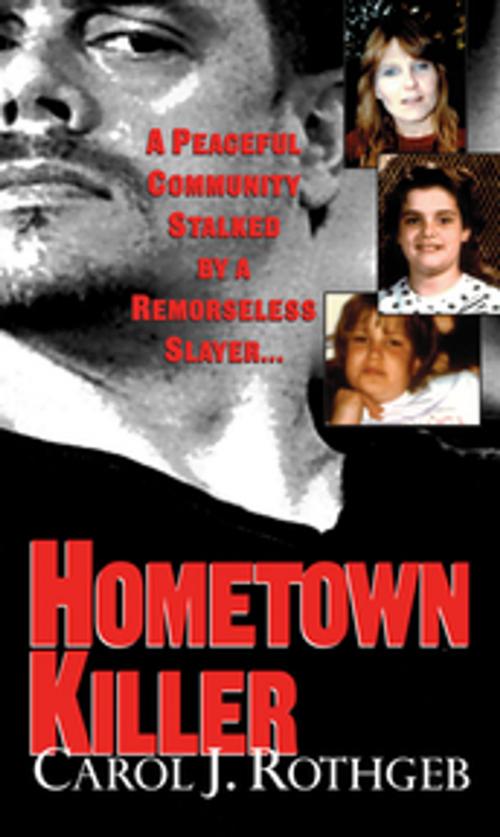 Cover of the book Hometown Killer by Carol J. Rothgeb, Pinnacle Books