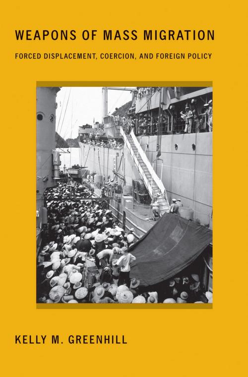 Cover of the book Weapons of Mass Migration by Kelly M. Greenhill, Cornell University Press