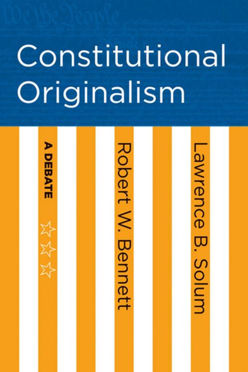 Cover of the book Constitutional Originalism by Robert W. Bennett, Lawrence B. Solum, Cornell University Press
