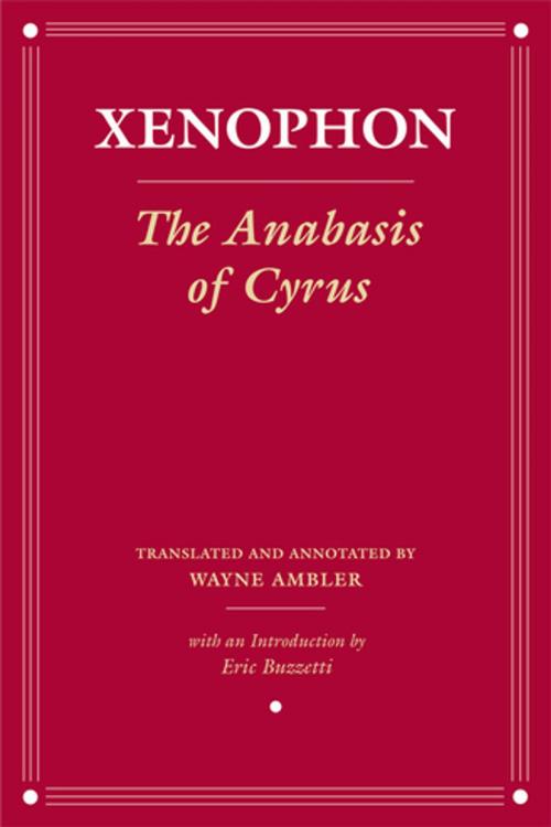 Cover of the book The Anabasis of Cyrus by Xenophon, Cornell University Press