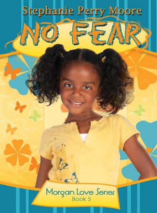 Cover of the book No Fear by Stephanie Perry Moore, Moody Publishers