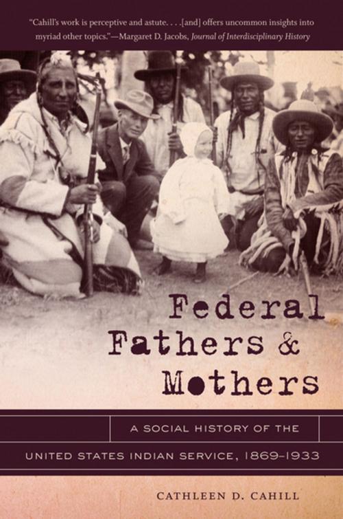 Cover of the book Federal Fathers and Mothers by Cathleen D. Cahill, The University of North Carolina Press