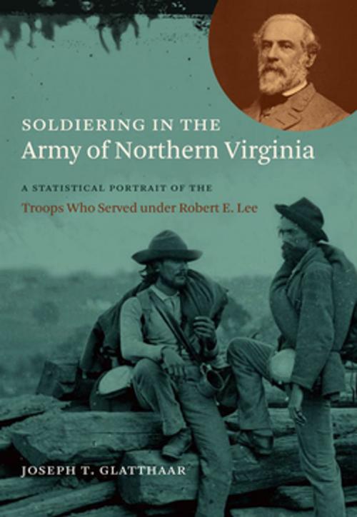 Cover of the book Soldiering in the Army of Northern Virginia by Joseph T. Glatthaar, The University of North Carolina Press