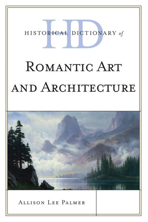 Cover of the book Historical Dictionary of Romantic Art and Architecture by Allison Lee Palmer, Scarecrow Press