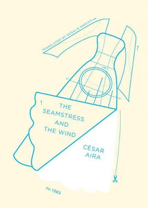 Cover of the book The Seamstress and the Wind by César Aira, New Directions