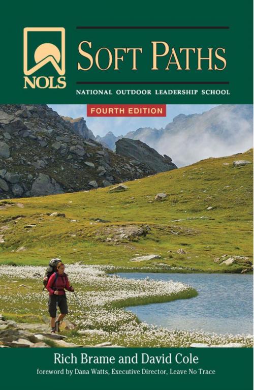 Cover of the book NOLS Soft Paths by David Cole, Rich Brame, Stackpole Books
