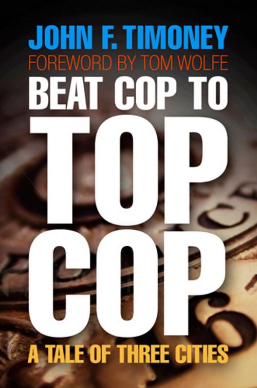 Cover of the book Beat Cop to Top Cop by John F. Timoney, University of Pennsylvania Press, Inc.