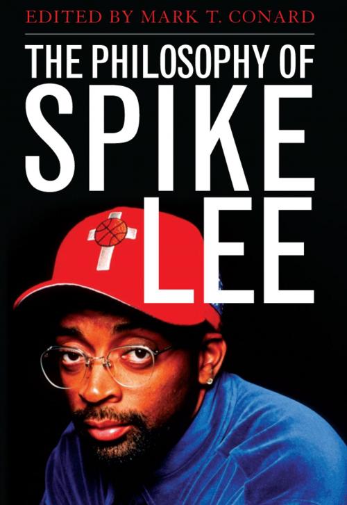 Cover of the book The Philosophy of Spike Lee by , The University Press of Kentucky