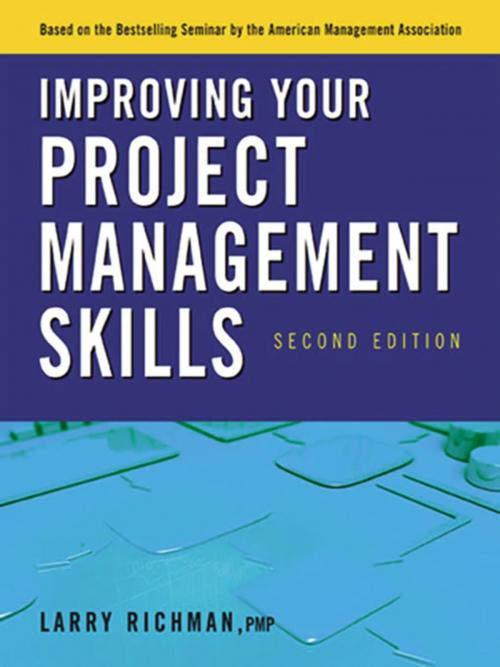 Cover of the book Improving Your Project Management Skills by Larry Richman, AMACOM