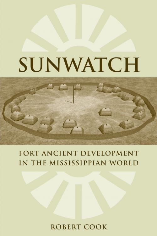 Cover of the book SunWatch by Robert A. Cook, University of Alabama Press