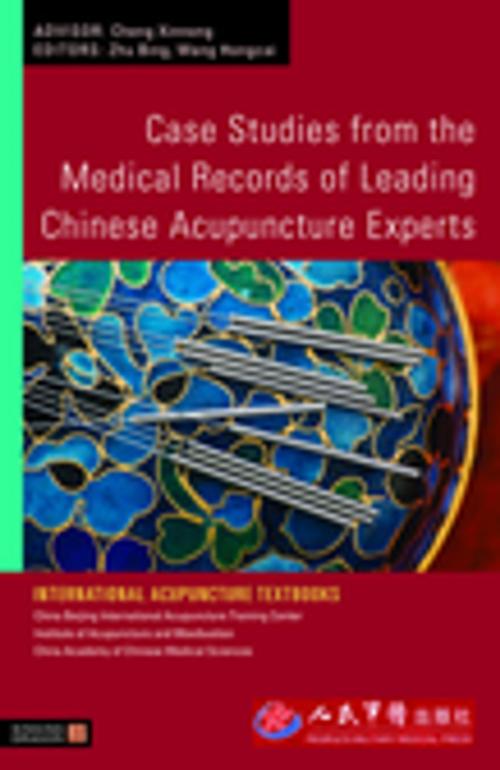 Cover of the book Case Studies from the Medical Records of Leading Chinese Acupuncture Experts by Bing Zhu, Hongcai Wang, Jessica Kingsley Publishers