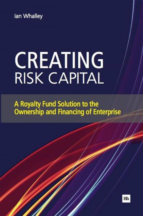 Cover of the book Creating Risk Capital by Ian Whalley, Harriman House