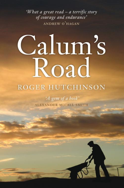 Cover of the book Calum's Road by Roger Hutchinson, Birlinn