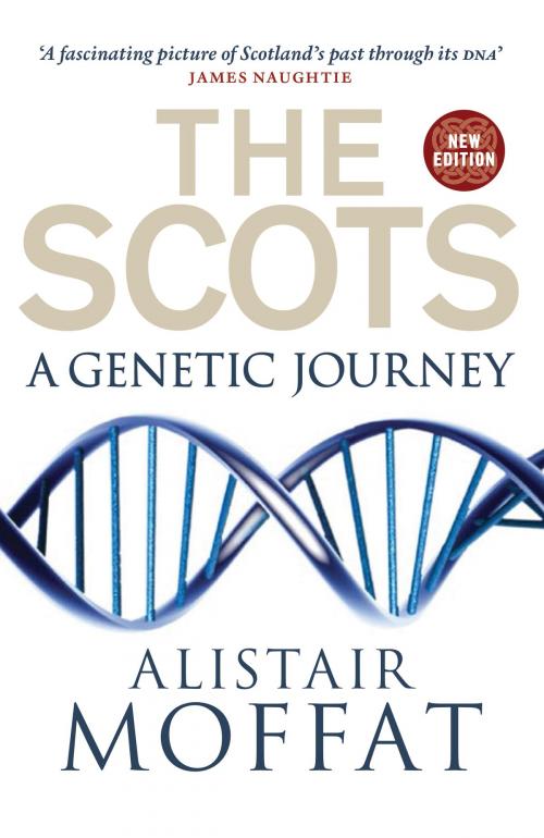 Cover of the book The Scots: A Genetic Journey by Alistair Moffat, Birlinn
