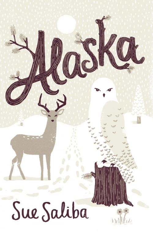 Cover of the book Alaska by Sue Saliba, Sue Saliba, Penguin Books Ltd