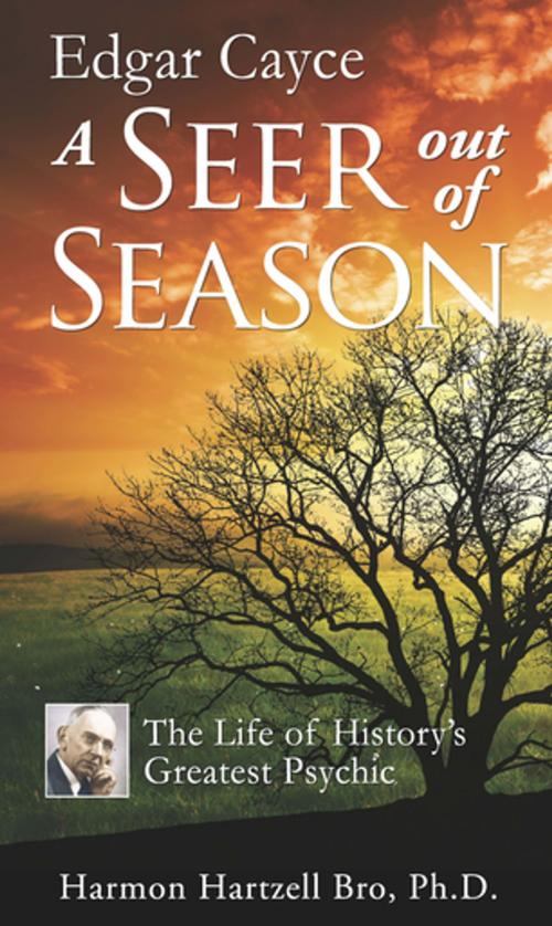 Cover of the book Edgar Cayce A Seer Out of Season by Harmon Hartzell Bro, A.R.E. Press