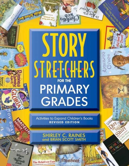 Cover of the book Story S-t-r-e-t-c-h-e-r-s for the Primary Grades, Revised by Shirley Raines, EdD, Brian Scott Smith, Gryphon House Inc.