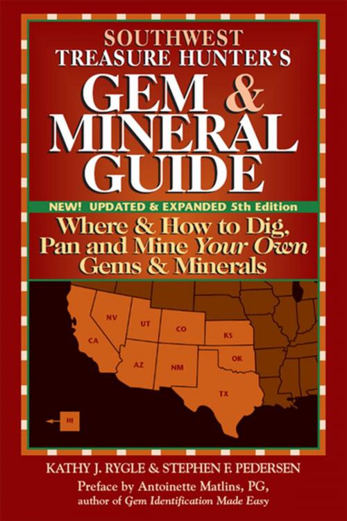 Cover of the book Southwest Treasure Hunter's Gem and Mineral Guide (5th ed.) by Kathy J. Rygle, Antoinette Matlins, PG, FGA, Turner Publishing Company