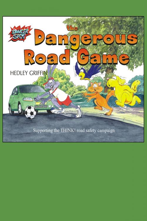 Cover of the book The Dangerous Road Game by Hedley Griffin, Andrews UK