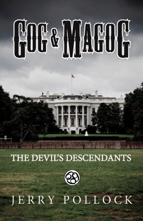 Cover of the book Gog & Magog: The Devil's Descendants by Jerry Pollock, Jerry Pollock