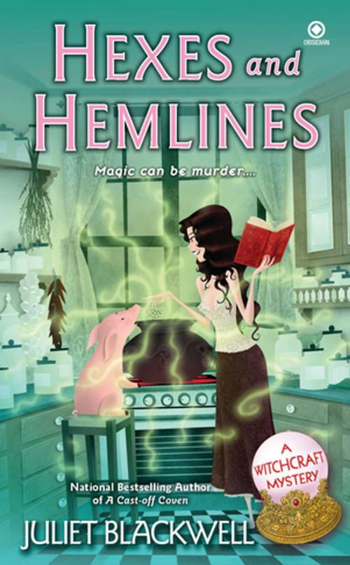 Cover of the book Hexes and Hemlines by Juliet Blackwell, Penguin Publishing Group