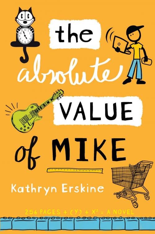 Cover of the book The Absolute Value of Mike by Kathryn Erskine, Penguin Young Readers Group