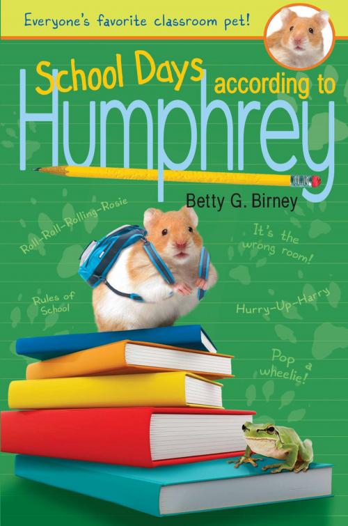 Cover of the book School Days According to Humphrey by Betty G. Birney, Penguin Young Readers Group