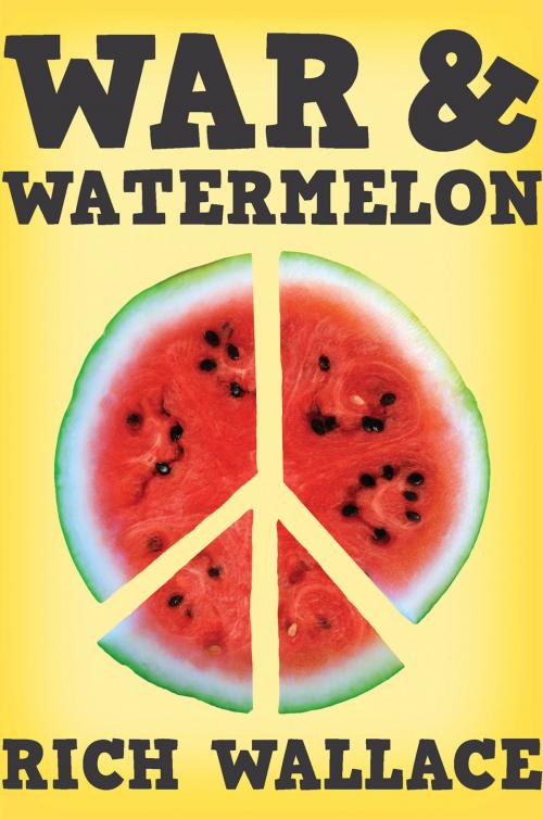 Cover of the book War and Watermelon by Rich Wallace, Penguin Young Readers Group