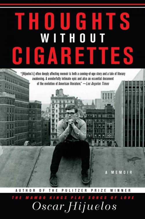 Cover of the book Thoughts without Cigarettes by Oscar Hijuelos, Penguin Publishing Group